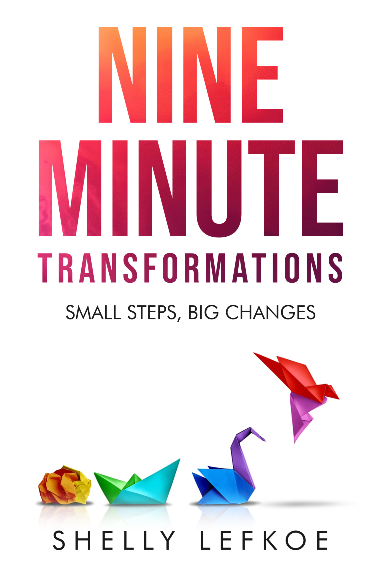 Nine Minute Transformations Book Cover
